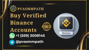 Buy Verified Binance Accounts